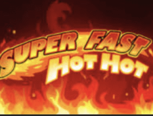 Super Fast Hot Hot