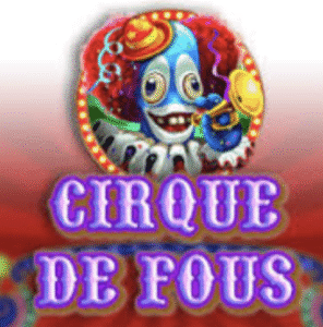 Cirque De Fous