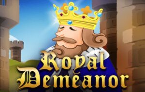 Royal Demeanor